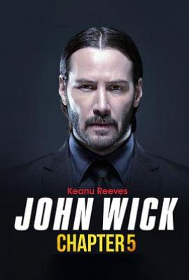 疾速追杀5 John Wick: Chapter 5