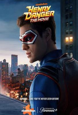 亨利危险 电影版 Henry Danger: The Movie (2025)
