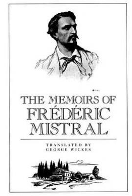弗雷德里克·米斯特拉尔回忆录/Memoirs of Frederic Mistral