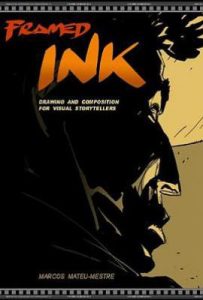 Framed Ink : Drawing and Composition for Visual Storytellers