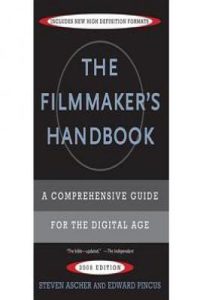 The Filmmaker’s Handbook : A Comprehensive Guide for the Digital Age